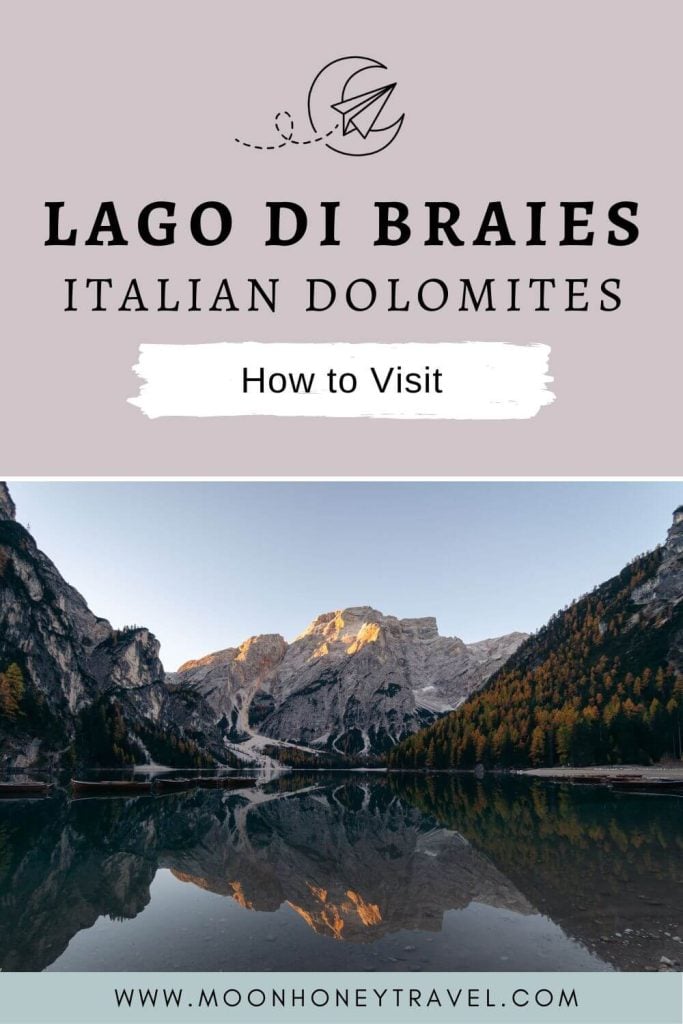 How to Visit Lago di Braies, Dolomites, Northern Italy